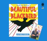 Ashley Bryan's Beautiful Blackbird and Other Folktales