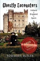 Ghostly Encounters: Ireland, England, and Spain