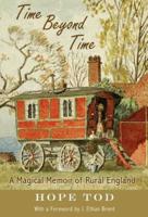 Time Beyond Time: A Magical Memoir of Rural England