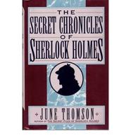 The Secret Chronicles of Sherlock Holmes