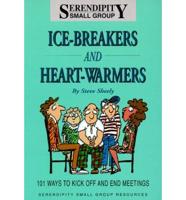 Ice-Breakers and Heart-Warmers