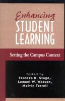 Enhancing Student Learning: Setting the Campus Context