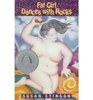 Fat Girl Dances With Rocks