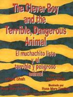The Clever Boy and the Terrible, Dangerous Animal/El Muchachito Y El Terrible Y Peligroso Animal