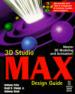3D Studio MAX Design Guide