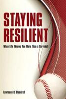 Staying Resilient When Life Throws You More Than A Curveball