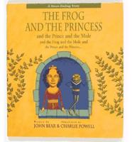 The Frog and the Princess and the Prince and the Mole and the Frog and the Mole and the Princess and the Prince ...