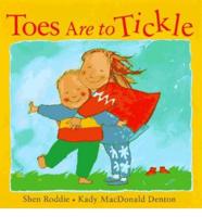 Toes Are to Tickle