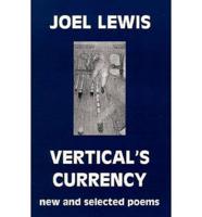 Vertical's Currency: New and Selected Poems