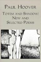 Totem and Shadow: New and Selected Poems