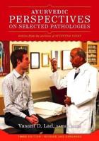 Ayurvedic Perspectives on Selected Pathologies