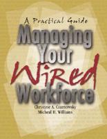 Managing Your Wired Workforce