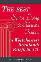 The Best Senior Living & Eldercare Options in Westchester/Rockland/Fairfield, Ct