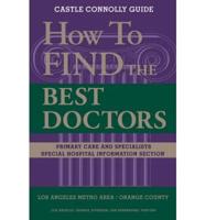 How to Find the Best Doctors: Los Angeles Metro Area/Orange County