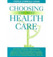 The Buyer's Guide to Choosing the Best Health Care
