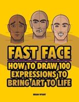 FAST FACE How To Draw 100 Expressions To Bring Art To Life