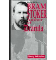 Bram Stoker, Author of Dracula