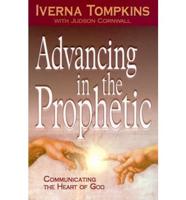 Advancing in the Prophetic