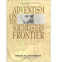 Adventism on the Northwestern Frontier