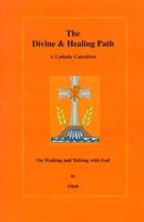 The Divine and Healing Path