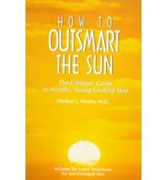 How to Outsmart the Sun