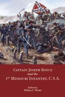 Captain Joseph Boyce and the 1st Missouri Infantry, C.S.A