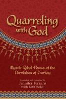 Quarreling With God