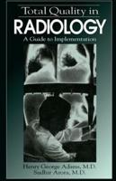 Total Quality in Radiology: A Guide to Implementation