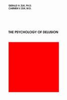 The Psychology of Delusion