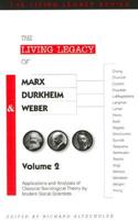Living Legacy of Marx Durkehim and Weber Volume 2