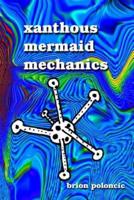 Xanthous Mermaid Mechanics