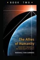 Allies of Humanity Book Two : Human Unity, Freedom and the Hidden Reality of Contact