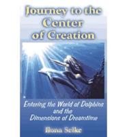 Journey to the Center of Creation