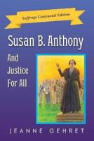 Susan B. Anthony And Justice For All