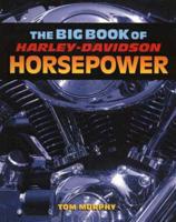 The Big Book of Harley-Davidson Horsepower