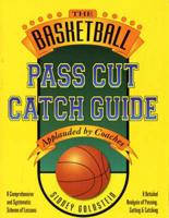 The Basketball Pass Cut Catch Guide