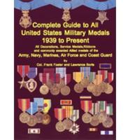 Complete Guide to All United States Military Medals 1939 to Present