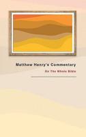 Matthew Henrys 1 Vol Comm Bible