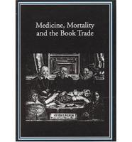 Medicine, Mortality and the Book Trade