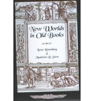 New Worlds in Old Books