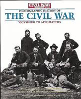 Civil War Times Illustrated Photographic History of the Civil War