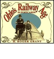 Ohio's Railway Age in Postcards