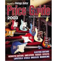 The Official Vintage Guitar Magazine Price Guide 2003 Edition