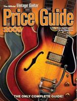 The Official Vintage Guitar Magazine Price Guide 2009