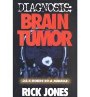 Diagnosis: Brain Tumor