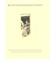 The Post-Pre-Raphaelite Print