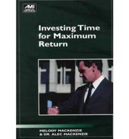 Investing Time for Maximum Return