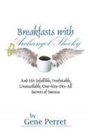 Breakfasts With Archangel Shecky