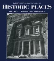 International Dictionary of Historic Places. Vol. 4 Middle East and Africa