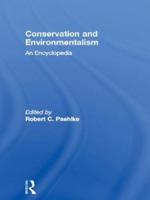 Conservation and Environmentalism : An Encyclopedia